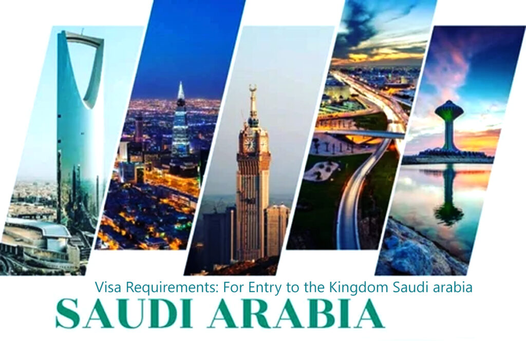 Visa Requirements: For Entry to the Kingdom Saudi arabia banner