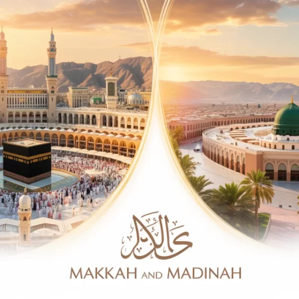 Discover the Pilgrim Experience in Makkah and Madinah